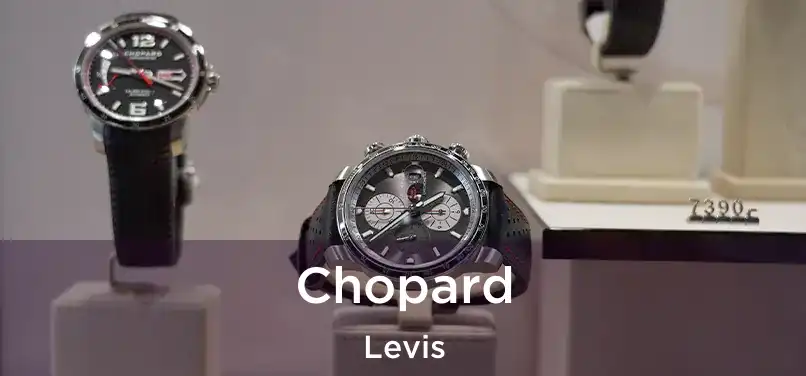  Chopard Levis