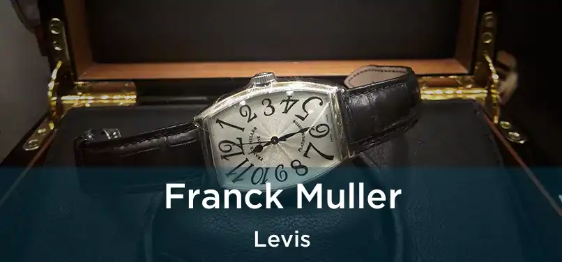  Franck Muller Levis