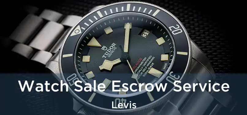  Watch Sale Escrow Service Levis